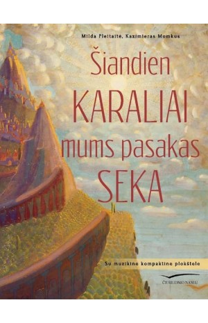 Šiandien karaliai mums pasakas seka
